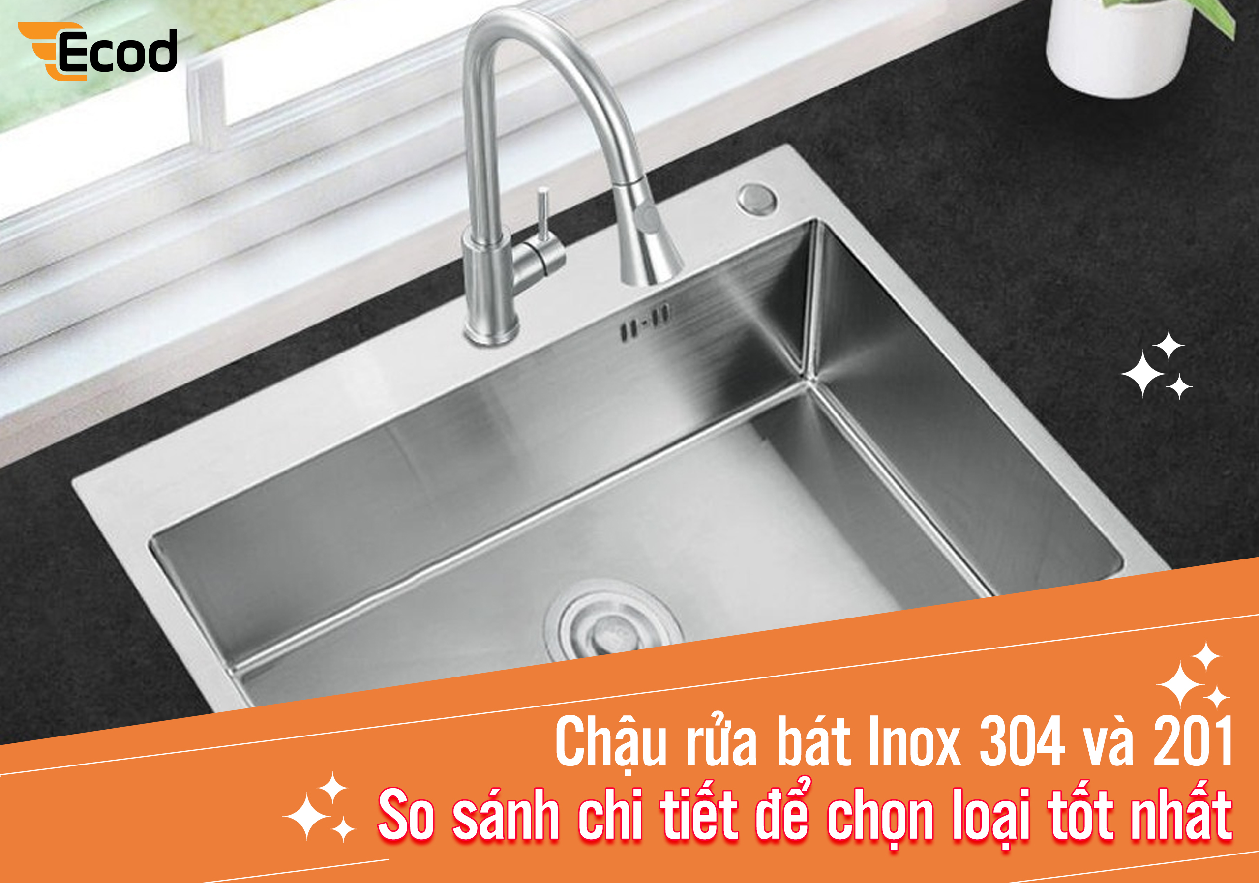 Chậu rửa bát Inox 304 và 201: So sánh chi tiết để chọn loại tốt nhất