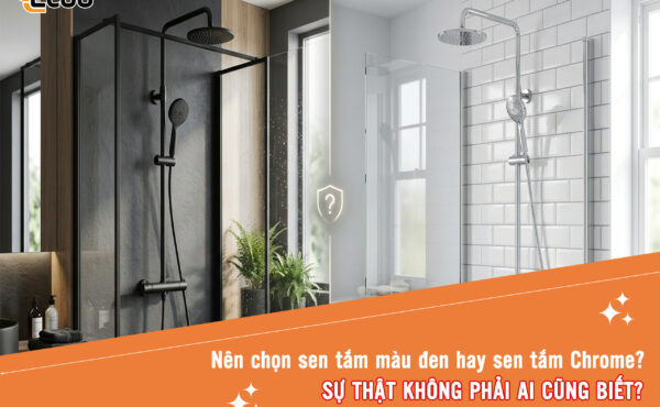 Nên chọn sen tắm màu đen hay sen tắm Chrome?